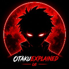 OtakuExplained