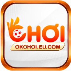 OKCHOI – Trang Chủ okchoi.com Chính Thức | Đăng Ký