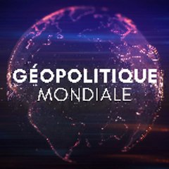 Géopolitique Mondiale