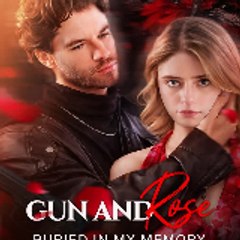 Gun and Rose Buried in My Memory