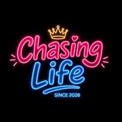Chasing Life