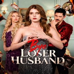 Bye Loser Husband FULL MOVIE #GoodShort