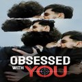 Obsessed with You ⟨⟨ Mydrama ⟩⟩
