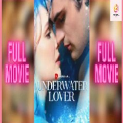Underwater Lover FULL MOVIE #DramaPops