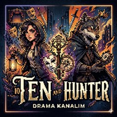 Ten and Hunter Drama