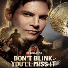 Don't Blink You'll Miss It