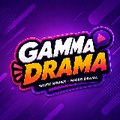 Gamma Drama
