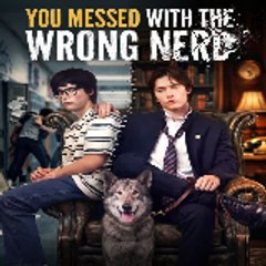 You Messed With the Wrong Nerd Movie en Español