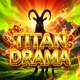 Titan Drama