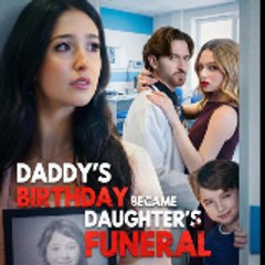 Daddy's Birthday Became My Daughter's Funeral Full