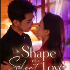 The Shape of a Silent Love ⟨ Chinese Drama ⟩