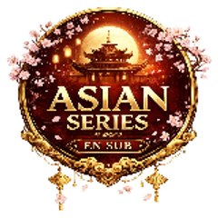 Asian Series EN SUB