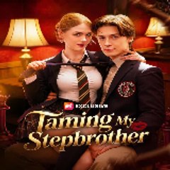 Taming My Stepbrother  〔 NetShort 〕