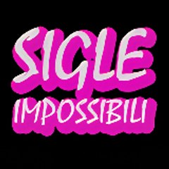 sigleimpossibili