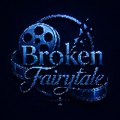 Broken Fairytale