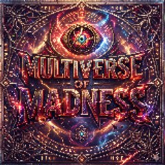 Multiverse Of Madness