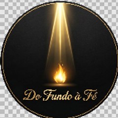 Do Fundo à Fé