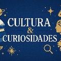 Cultura & Curiosidades