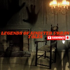 LEGENDS OF SINISTER URBAN TALES