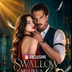 Swallow Me Like a Sin 〔〔 DramaWave 〕〕