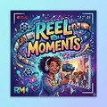 ReelMoments