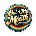 Outof my mouth