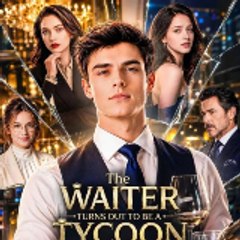 The Waiter Turns Out to Be a Tycoon