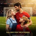 falling for the striker mydrama Full