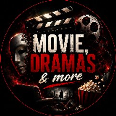 Movie, Dramas & more