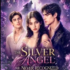 The Silver Angel He Never Rec