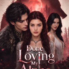 Done Loving My Alpha