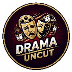 Drama Uncut