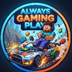 Always Gaming Play