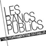 // Les Bancs Publics //  lieu d'expérimentations