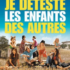 JE_DETESTE_LES_ENFANTS_DES_AUTRES