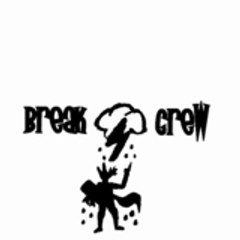 Break-crew