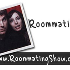Roommating Show
