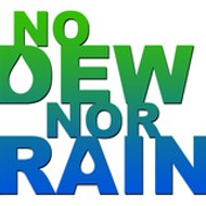 No Dew Nor Rain