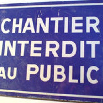CHANTIER INTERDIT AU PUBLIC