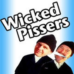 Wicked Pissers