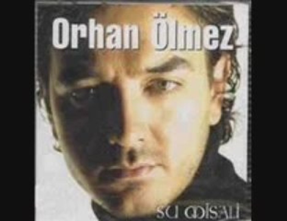 Orhan Ölmez Benim İstediğim Dinle İzle Seyret Şarkı Sözleri