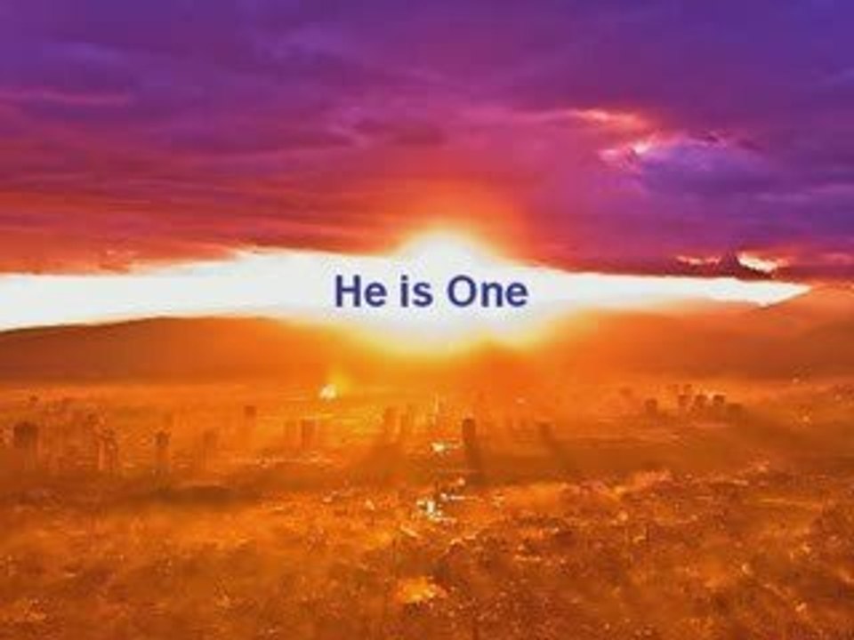 He Is One