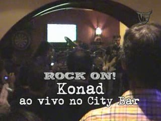 Rock On! Konad ao vivo no City Bar '08