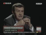 OSMAN PAMUKOĞLU BUGÜN TV'YE KONUK 6.KISIM