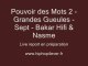 Pouvoir des Mots(2) - Gdes Gueules, 7, Bakar, Hifi & Nasme