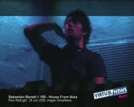 Sebastien Benett House from Ibiza Redlight 100 Podcast Live
