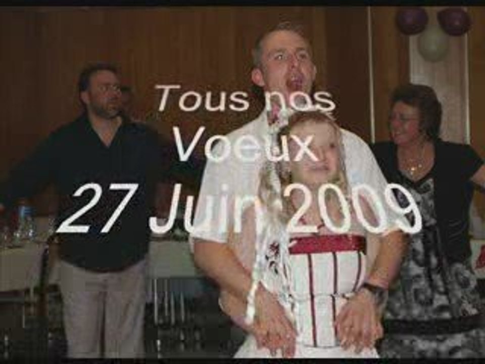 Tous nos Voeux de bonheur 27 Juin 2009