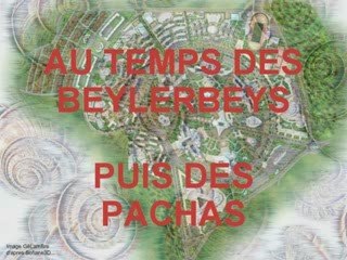 AU TEMPS DES BEYLERBEYS PUIS DES PACHAS