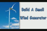 Build A Small Wind Generator Cheaply & Easily!