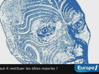 Faut-il restituer les têtes maories ?